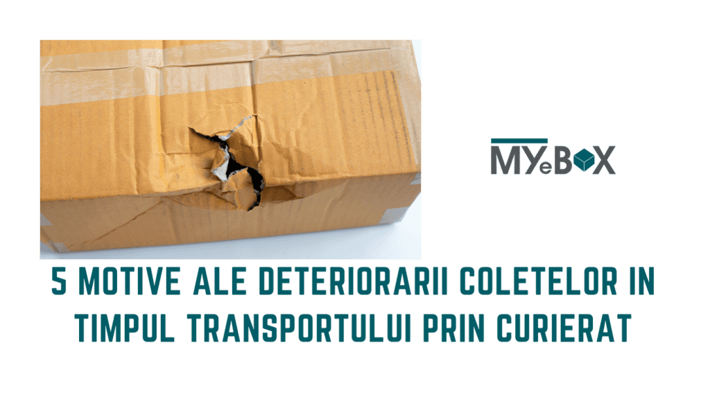 5 motive ale deteriorării coletelor