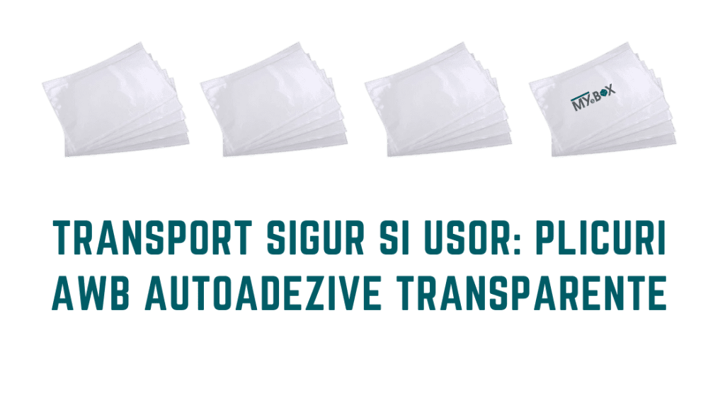 Transport Sigur și Ușor: 5 tipuri de Plicuri Transparente Autoadezive awb