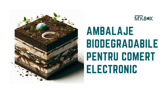 Ambalaje biodegradabile pentru comerț electronic