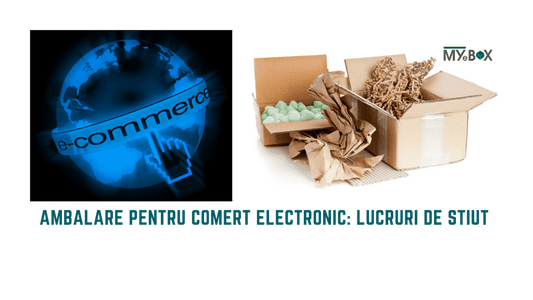 Ambalare pentru comert electronic: 5 lucruri de stiut