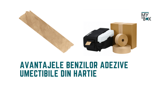 Avantajele Benzilor Adezive Umectibile din Hartie