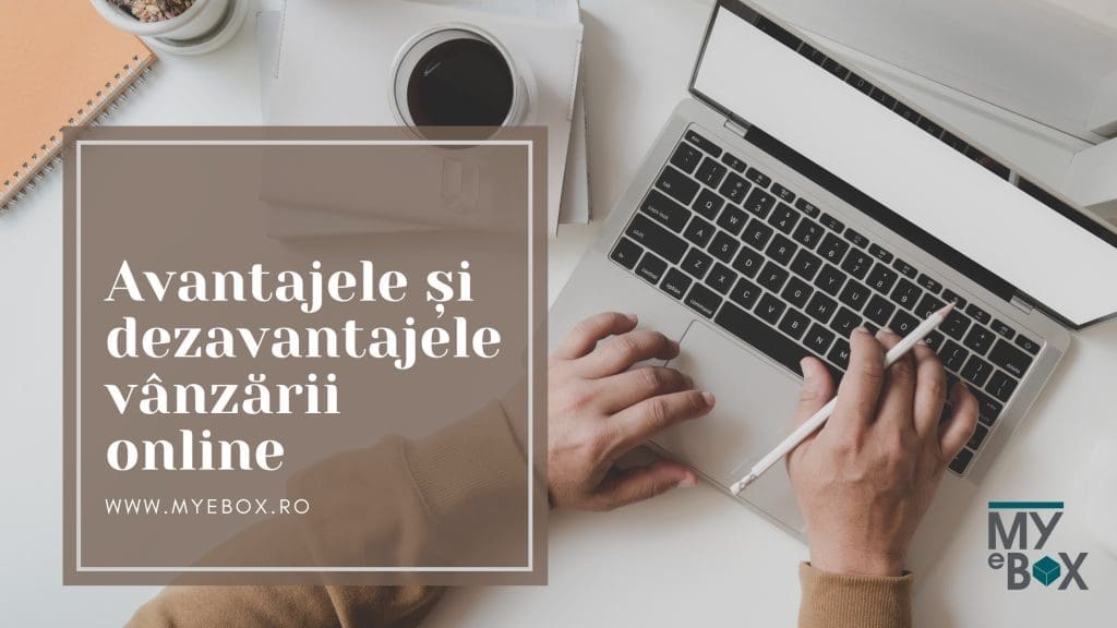 Avantajele și dezavantajele vânzării online