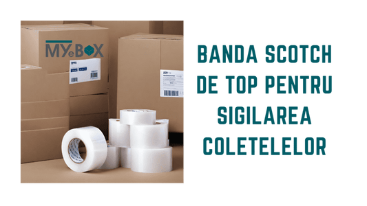 Soluția Profesională: Banda Scotch pentru ambalare colete de Top
