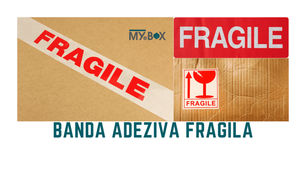 Banda Adeziva Fragila – Protecție Profesională pentru Expedieri Online