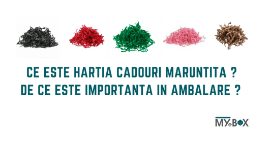Ce este hartia cadouri maruntita de ce este importantă în ambalare ?