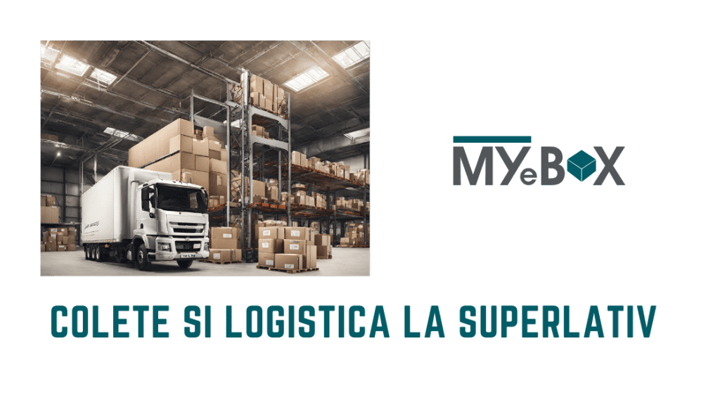 Soluții Avansate pentru Expedieri: Colete si Logistica la Superlativ