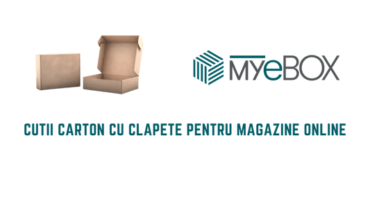 Cutii Carton cu Clapete pentru Magazine Online