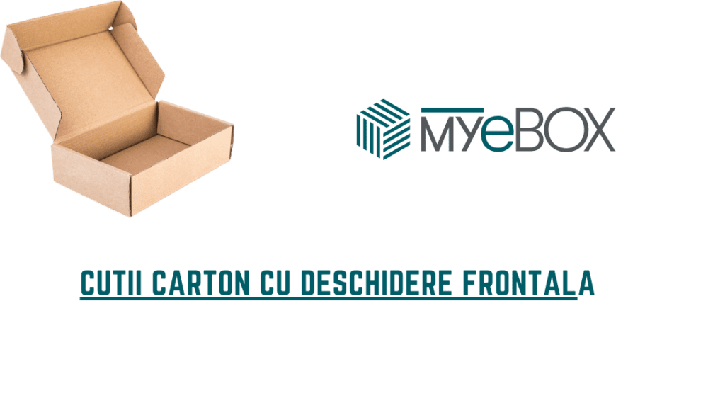 Cutii Carton cu Deschidere Frontală