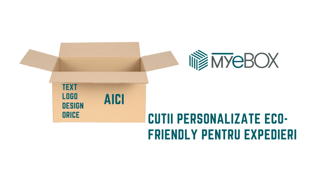 Cutii Personalizate Eco-friendly pentru Expedieri