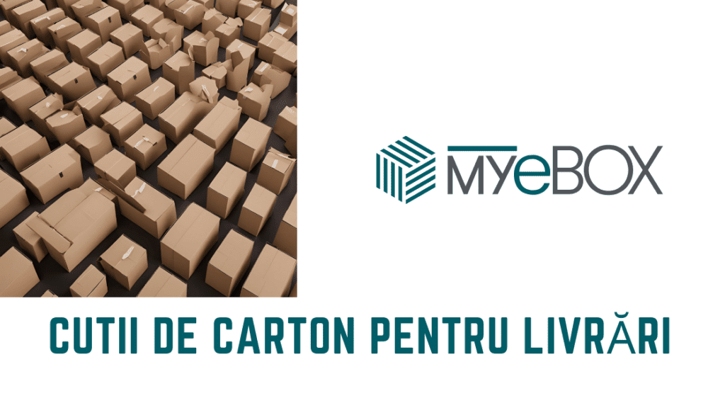 Cutii de Carton pentru Livrări: Solutia Ideală pentru Magazinele Online