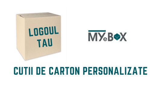 Cutii de Carton Personalizate – Elementul Cheie pentru Ambalajul Perfect