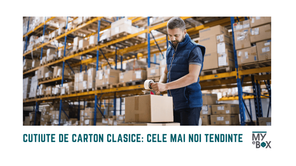 Cutiute de carton clasice: Cele mai noi tendinte
