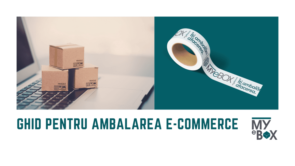 Ghid pentru ambalarea e-commerce