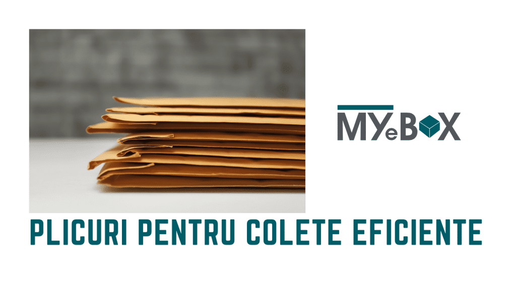 Plicuri pentru Colete Eficiente