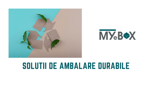 3 Solutii de ambalare durabile de Top pentru Magazinele Online
