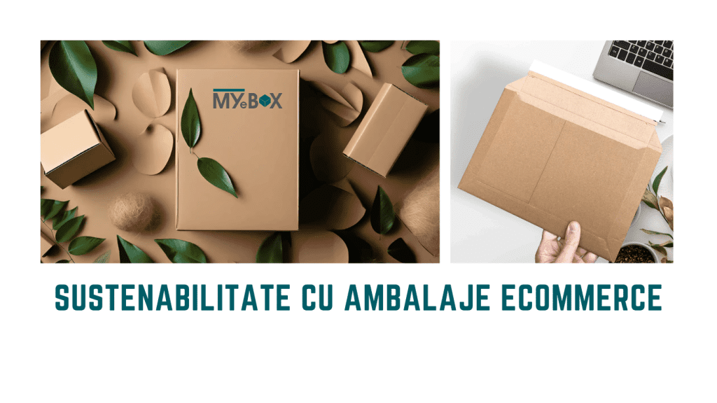 Sustenabilitate cu ambalaje ecommerce