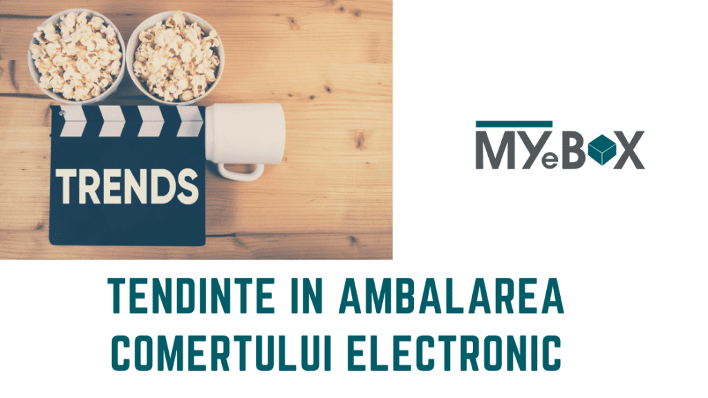 Tendințe in ambalarea comerțului electronic