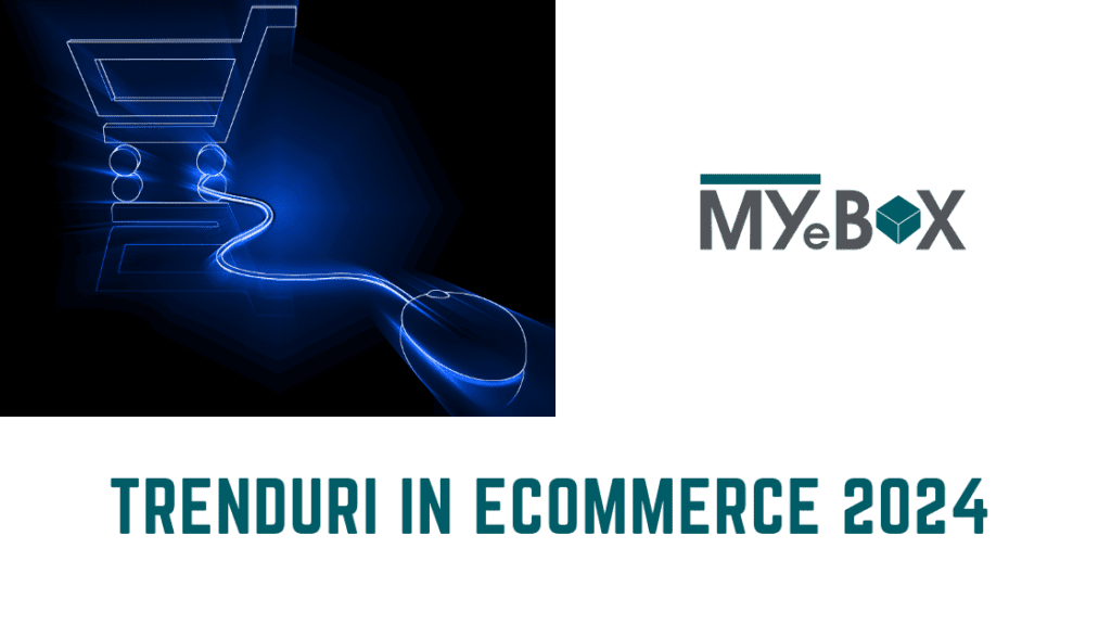 Trenduri in ecommerce 2024