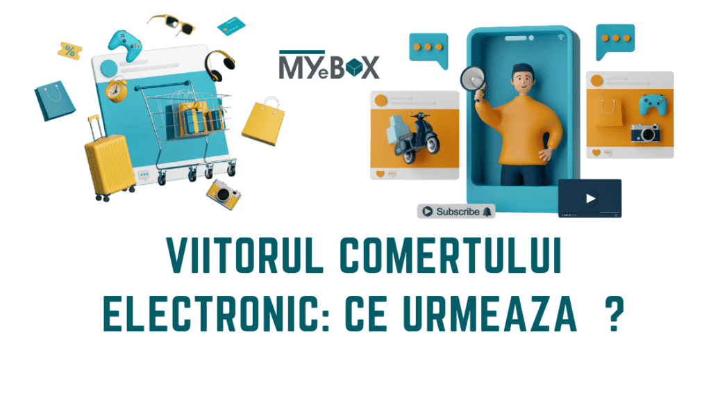Viitorul comertului electronic: Ce urmează ?