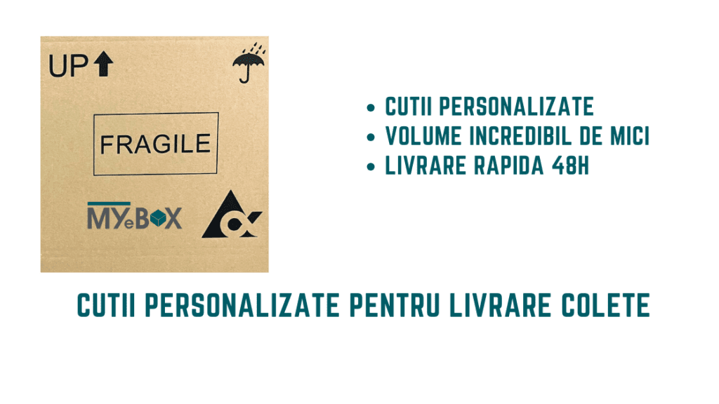 Cutii personalizate pentru livrare colete: Soluția Perfectă pentru Expedieri