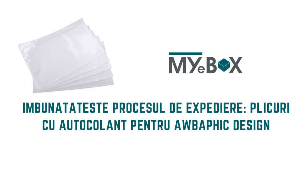 Îmbunătățește Procesul de Expediere: Plicuri cu Autocolant pentru AWB